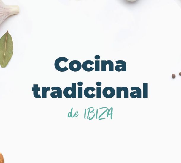 Cocina tradicional ibicenca: la esencia de Ibiza